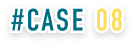 #CASE 08